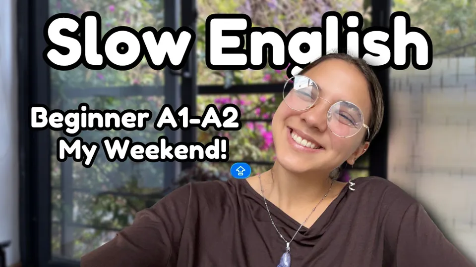 Miss Honey on YouTube: “English Listening Practice for Beginners: My Weekend! (A1-A2)”